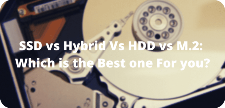 Read more about the article SSD vs HDD vs M.2: Which is the Best one For you?